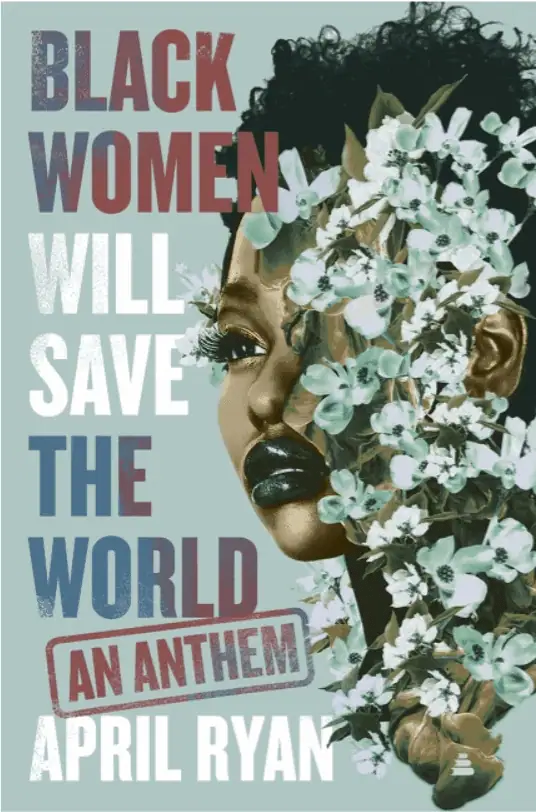 Black Women Will Save the World:  An Anthem