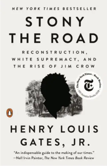Stony the Road: Reconstruction, White Supremacy, and the Rise of Jim Crow
