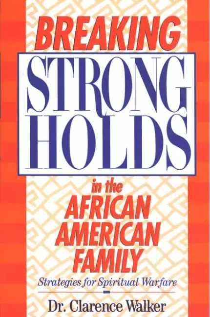 Breaking the Strongholds in the African-American Family