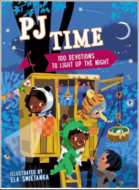PJ Time: 100 Devotions to Light Up the Night!