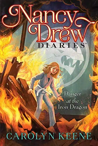 Danger at the Iron Dragon (Nancy Drew Diaries)