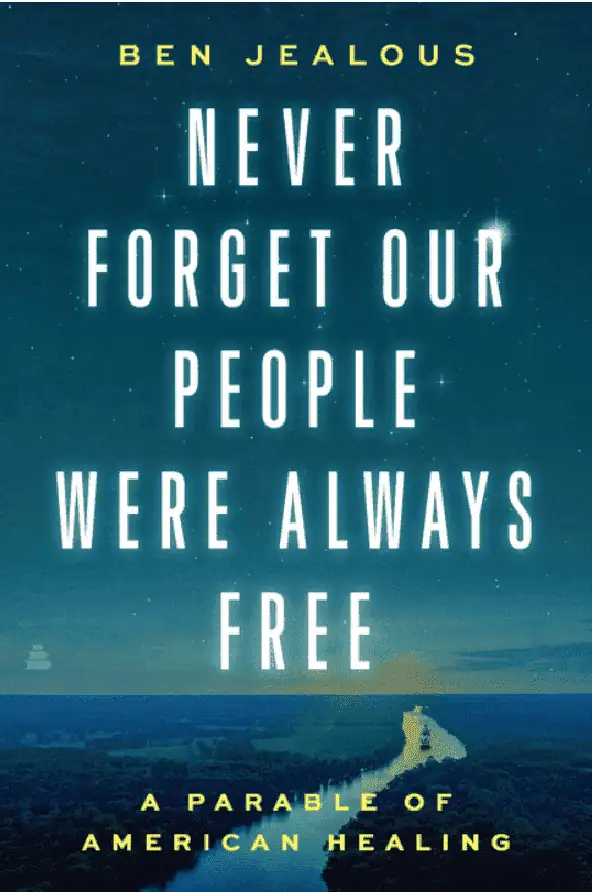 Never Forget Our People Were Always Free: A Parable of American Healing