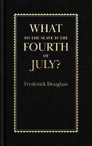 What to the Slave Is the Fourth of July??(Books of American Wisdom)?- IPS