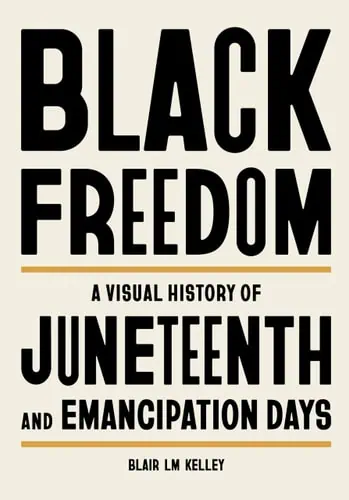Book cover titled "Black Freedom" focusing on Juneteenth and emancipation history.