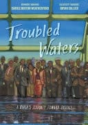 Troubled Waters A River's Journey Toward Justice