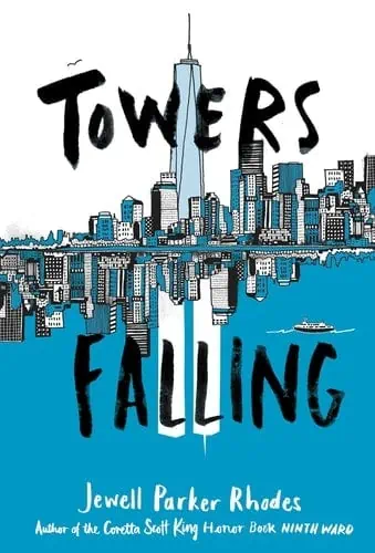 Book cover of "Towers Falling" by Jewell Parker Rhodes featuring a stylized city skyline and the Wor.
