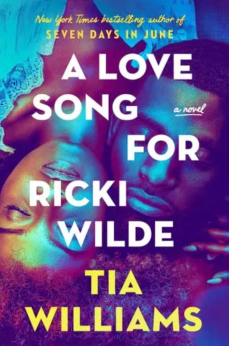 Book cover of "Love Song for Ricki Wilde" by Tia Williams featuring diverse faces.