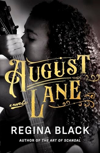 Book cover for "August Lane" by Regina Black featuring a woman with curly hair playing guitar.