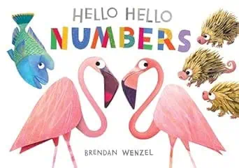 Bright pink flamingos and colorful animals from "Hello Hello Numbers" by Brendan Wenzel, emphasizing.