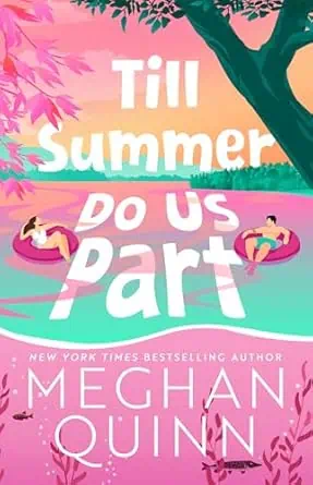 Cover art for "Till Summer Do Us Part" by Meghan Quinn, featuring a summer pool scene.
