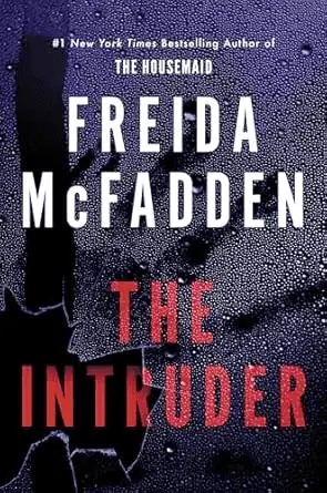 Freida McFadden book cover for "The Intruder" with water droplets on the surface.
